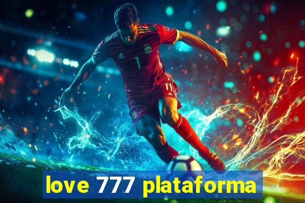 love 777 plataforma